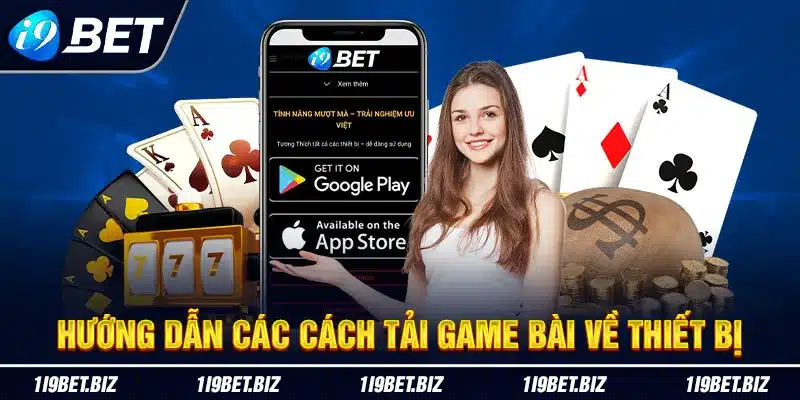 Hướng dẫn các cách tải game bài về thiết bị