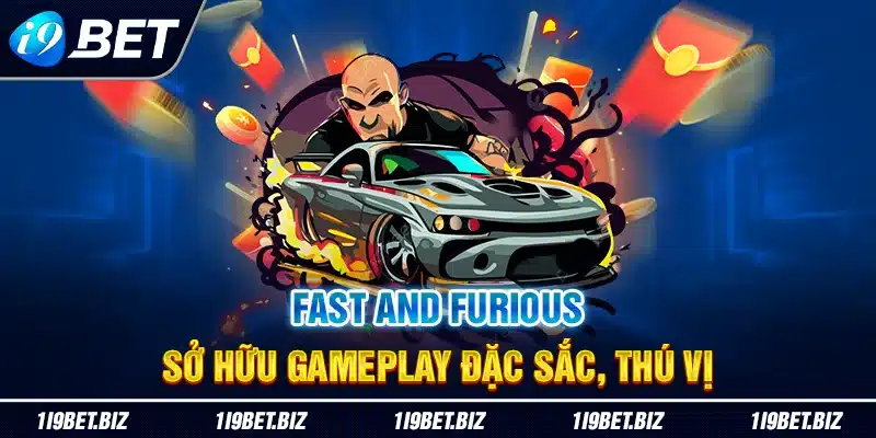 Fast and Furious sở hữu gameplay đặc sắc, thú vị