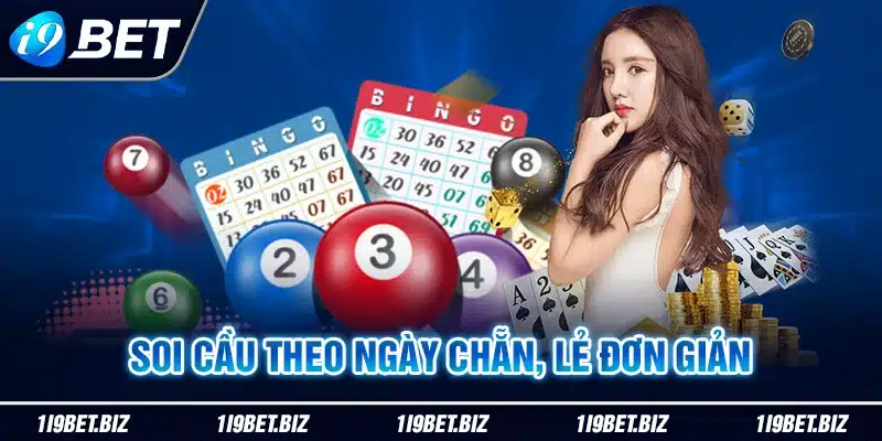 Soi cầu theo ngày chẵn, lẻ đơn giản